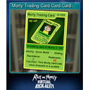 Morty Trading Card Card Card