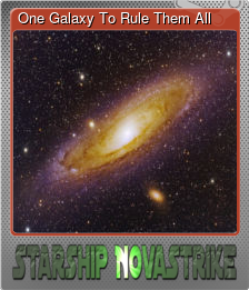 One Galaxy To Rule Them All