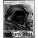 Acceptance or Defiance (Foil)
