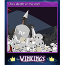 Only death at the end!