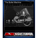 The Bullet Machine