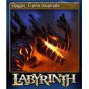 Roggix, Flame Incarnate