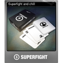 Superfight and chill (Foil)