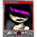 I am Skelekitten (Foil)