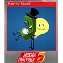 Patently Stupid (Foil Trading Card)