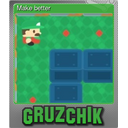 Make better (Foil)
