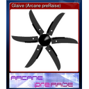 Glaive (Arcane preRaise)