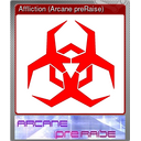 Affliction (Arcane preRaise) (Foil)