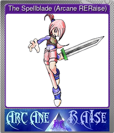 The Spellblade (Arcane RERaise)