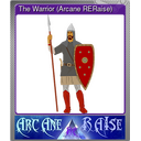The Warrior (Arcane RERaise) (Foil)