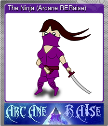The Ninja (Arcane RERaise)