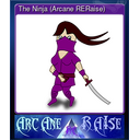 The Ninja (Arcane RERaise)