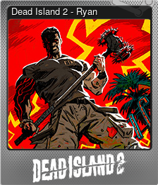 Dead Island 2 - Ryan