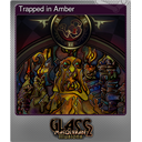 Trapped in Amber (Foil)