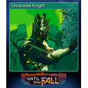 Unraveled Knight