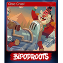 Choo Choo!