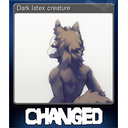 Dark latex creature (Trading Card)
