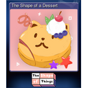 The Shape of a Dessert