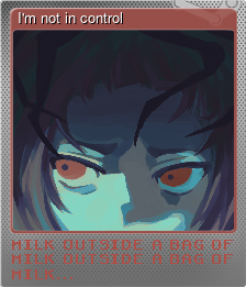 I'm not in control