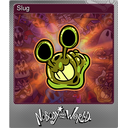 Slug (Foil)