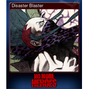 Disaster Blaster