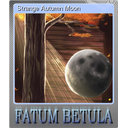 Strange Autumn Moon (Foil)