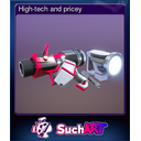 High-tech and pricey