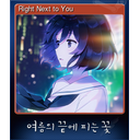 Right Next to You (Trading Card)