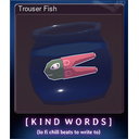 Trouser Fish