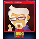 Dwarf Griddle Mines