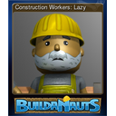 Construction Workers: Lazy