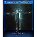 The power of the Blue Matter