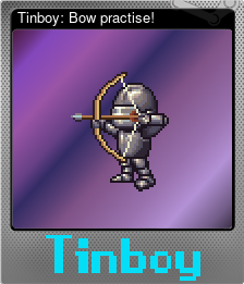 Tinboy: Bow practise!