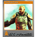 The Brute Force (Foil Trading Card)