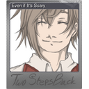 Even if It's Scary (Foil)