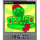 Bad Bots (Foil)