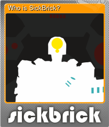 Who is SickBrick?