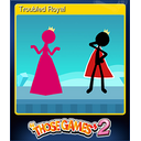 Troubled Royal