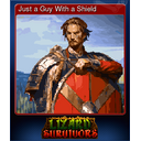 Just a Guy With a Shield