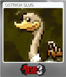 OSTRICH SLUG