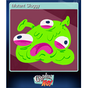 Mutant Sluggy