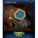 Grabbin' Gary