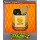 Galaxy in the Soup (Foil Trading Card)