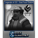 Legends of CC : Sad Face Edition (Foil)