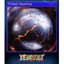 Pinball Dwarfstar (Trading Card)