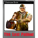 Chainsaw Brute (Foil)