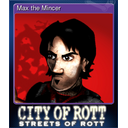 Max the Mincer (Trading Card)