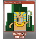 Put down my golds! (Foil)