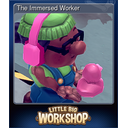 The Immersed Worker