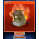FIRED!
